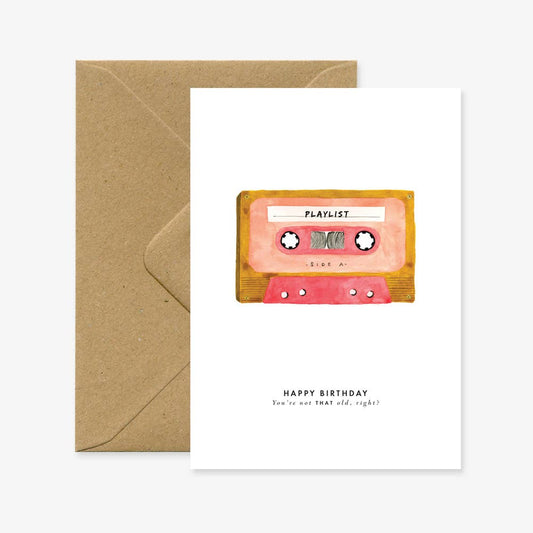 Grußkarte "Playlist. Happy Birthday. You're not that old, right?" mit einer Kassette
